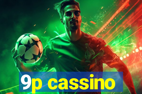 9p cassino